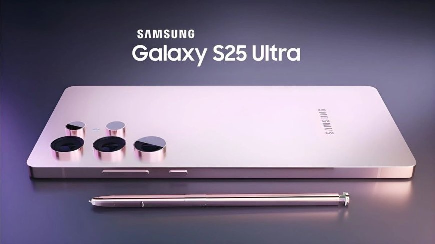 Samsung Galaxy S25 Ultra is Set To Launch Today in Dubai : Check Out Features, Specs, Price & More